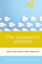 The Maximizer Mindset