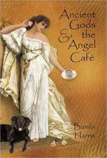 Ancient Gods and the Angel Caf