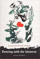 Dancing with the Universe