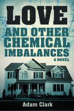 Love and Other Chemical Imbalances