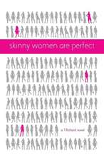 Skinny Women Are Perfect