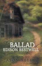 The Ballad of Edison Bestwell