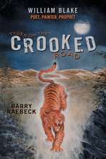 Tyger on the Crooked Road