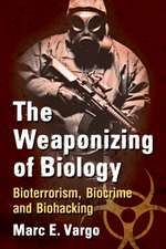 The Weaponizing of Biology