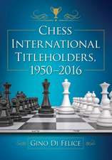 Chess International Titleholders, 1950-2016