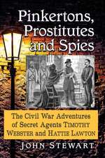 Stewart, J: Pinkertons, Prostitutes and Spies