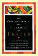 Contemporaries Meet the Classics On Prayer