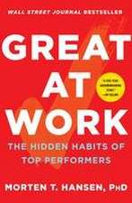 Great at Work: The Hidden Habits of Top Performers