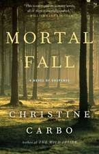 Mortal Fall: A Novel of Suspense