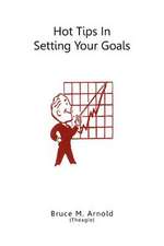 Hot Tips in Setting Your Goals