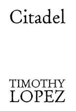 Lopez, T: Citadel