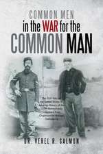 Common Men in the War for the Common Man