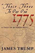 ''Their Three to Our One'' 1775