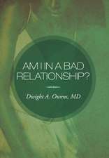 Owens MD, D: Am I in a Bad Relationship?