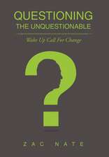 Nate, Z: Questioning the Unquestionable