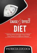 The Cause and Effect Diet