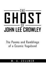 Zellner, M: Ghost of John Lee Crowley