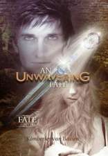 Bassen, K: Unwavering Fate