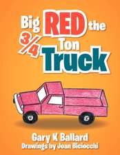 Big Red The ¾ Ton Truck