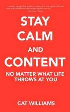 Stay Calm and Content