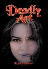 Deadly Art