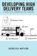 Developing High Delivery Teams