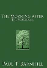 The Morning After: The Messanger