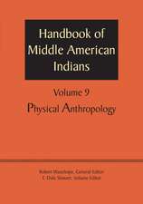 Handbook of Middle American Indians, Volume 9: Physical Anthropology