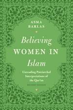 Believing Women in Islam – Unreading Patriarchal Interpretations of the Qur`an