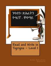 Read and Write in Tigrigna - Level I: In Plain and Simple English