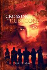 Crossing the Rubicon