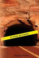 Tunnel Running