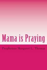 Mama Is Praying