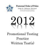 Fraternal Order of Police Lodge#3 Promotional Testing Written Practice Test (2012)