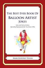 The Best Ever Book of Balloon Artist Jokes