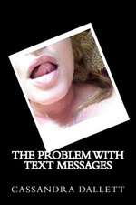 The Problem with Text Messages