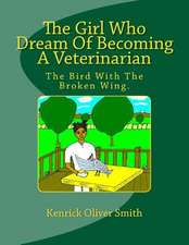 The Girl Who Dream of Becoming a Veterinarian