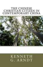 The Chinese Christian Citizen in Contemporary China