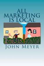 All Marketing Is Local