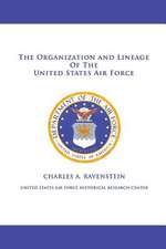 The Organization and Lineage of the United States Air Force