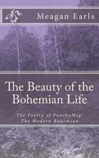 The Beauty of the Bohemian Life