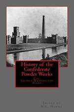 History of the Confederate Powder Works