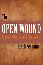 The Open Wound: Trauma, Identity, and Community