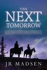 The Next Tomorrow: A Tag Stevens Novel