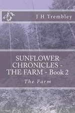 Sunflower Chronicles - The Farm - Book 2