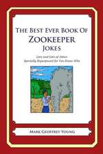 The Best Ever Book of Zookeeper Jokes