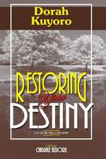 Restoring Your Destiny