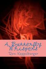 A Butterfly Whispers