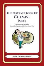 The Best Ever Book of Chemist Jokes