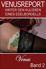 Venusreport - Hinter Den Kulissen Eines Edelbordells